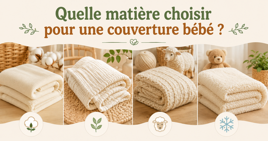 Quelle matière choisir pour une couverture bébé ?