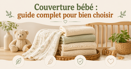 Couverture bébé : guide complet pour bien choisir