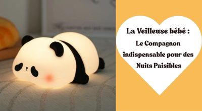 Veilleuse bébé : guide pour bien la choisir